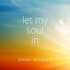 Let My Soul In (2021 Remix / Remaster)