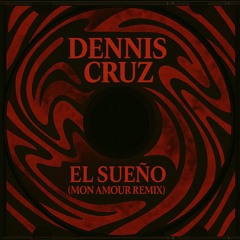 Dennis Cruz - El Sueño (Mon Amour Remix) [Afro House] Free DL