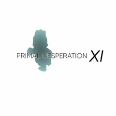 PRIMAL DESPERATION XI