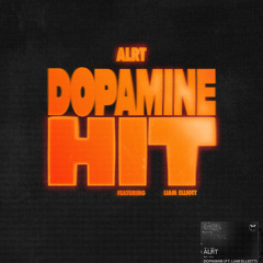 ALRT ft. LIAM ELLIOTT - DOPAMINE HIT