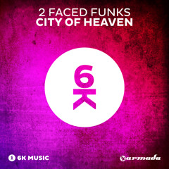 2 Faced Funks - City Of Heaven (Extended Mix)