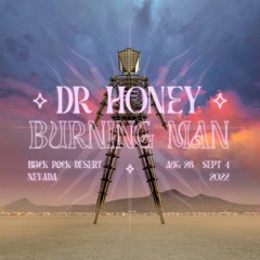 Dr Honey @ Burning Man 2022 A.Eyeclops