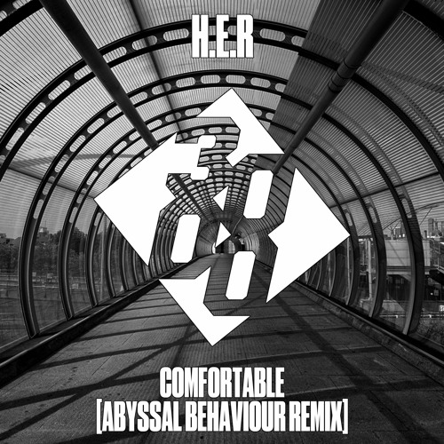 H.E.R - Comfortable [Abyssal Behaviour Remix]
