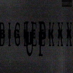 Up by -Bigleekxx