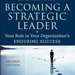[PDF] Download Becoming A Strategic Leader Your Role In Your Organization's