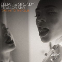 Premiere: Elijah & Grundy - Take Me To The Club ft. Willow Star [Repopulate Mars]