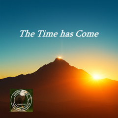 The Time has Come - no mountain is too high when you believe