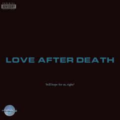 LOVE AFTER DEATH [prod. adamcm]