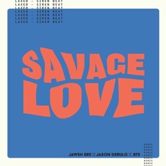 BTS, Jason Derulo - Savage Love (AVLE Remix)