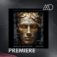 PREMIERE: Malek Mhedbhbi, Chook - Hearbreak Desert (Fady One Remix) [Piknik Elektronik Records]