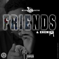 FRIENDS & ENEMIES