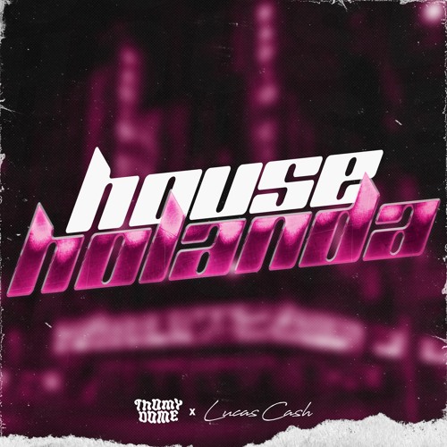 Holanda (Latin Tech) - ThomyDomé & Lucas Cash