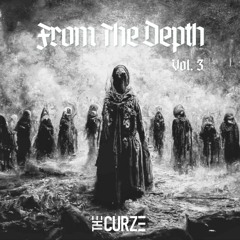 From The Depth Vol. 3 | by The Curze