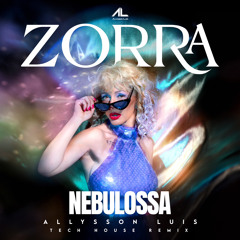 Nebulossa- Zorra ( Allysson Luis remix)