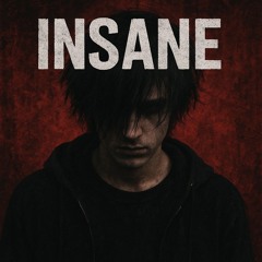 Insane