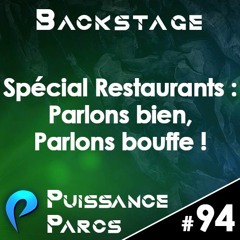 #94 - (BACKSTAGE) Nos meilleurs (et nos pires) restaurants de parcs