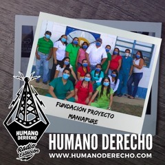 Humano Derecho #178 con Anaelena Sanabria, parte del equipo de la Fundación Proyecto Maniapure.
