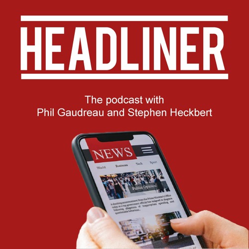 Headliner: The Podcast