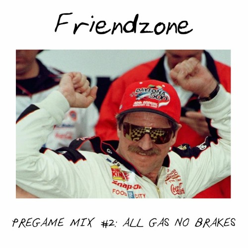 Pregame Mix #2: ALL GAS NO BRAKES