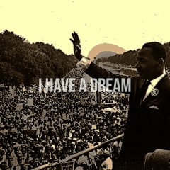 I Have A Dream