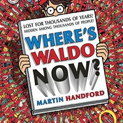 ACCESS [KINDLE PDF EBOOK EPUB] Where's Waldo Now? by  Martin Handford &  Martin Handf
