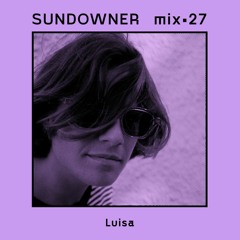 Sundowner. Mix #27 Luisa - Perceptions