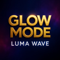 Glow mode