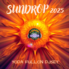 Sundrop 2025 - Yoda Fullon DjSet