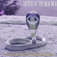 Dreams Of The Naja Naja - Part 1