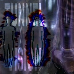 TUNNEL VISION (PROD. T RUSS)