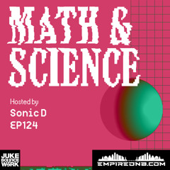 Math & Science Ep. 124