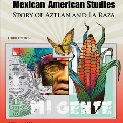 get [⭐PDF⭐]  Book [⭐PDF⭐]  Introduction to Mexican American Studies: Story