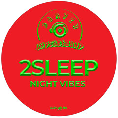 2Sleep - Night Vibes