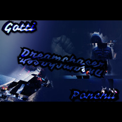 Dreamchasers Ft. Gotti