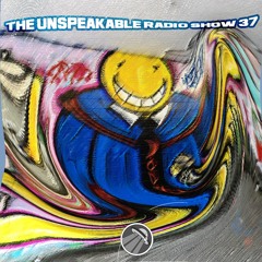 The Unspeakable Radio Show 37