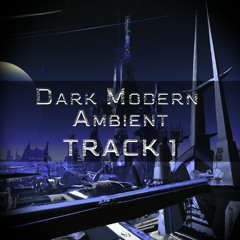 Dark Modern Ambient - Track #1 (Preview)