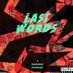 Last Words (feat. Mystic I)