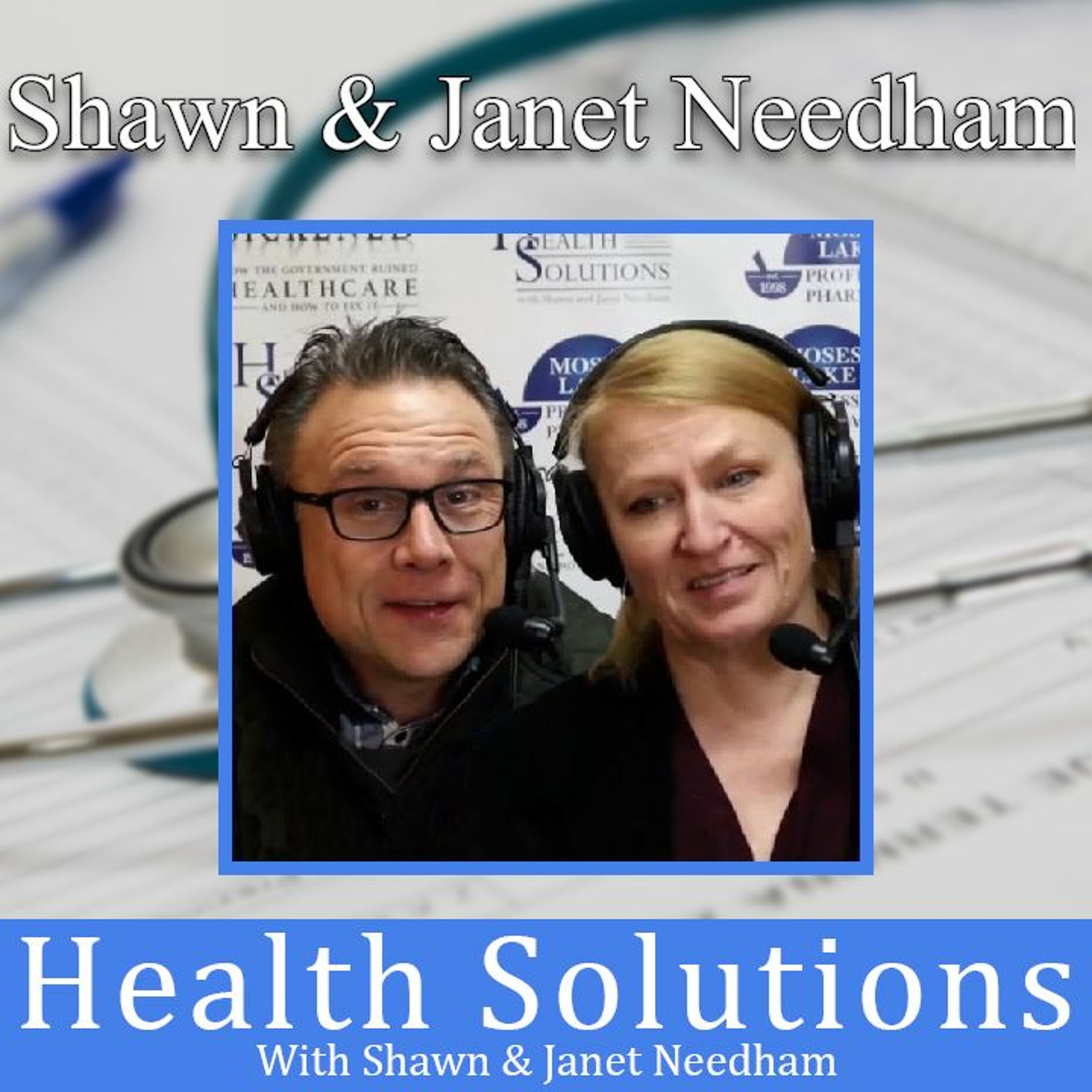 Health Solutions With Shawn & Janet Needham