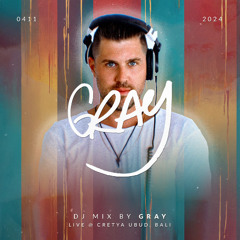 GRAY - Amani @ Cretya Ubud (04.11.2024)