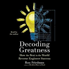 [DOWNLOAD] Free Decoding Greatness: How the Best in the World Reverse Engineer Success