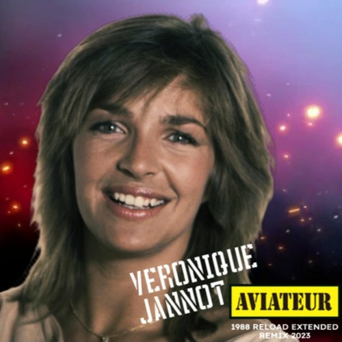 Véronique Jannot / Aviateur [1988 Reload Remix 2023]
