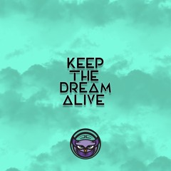 Keep The Dream Alive