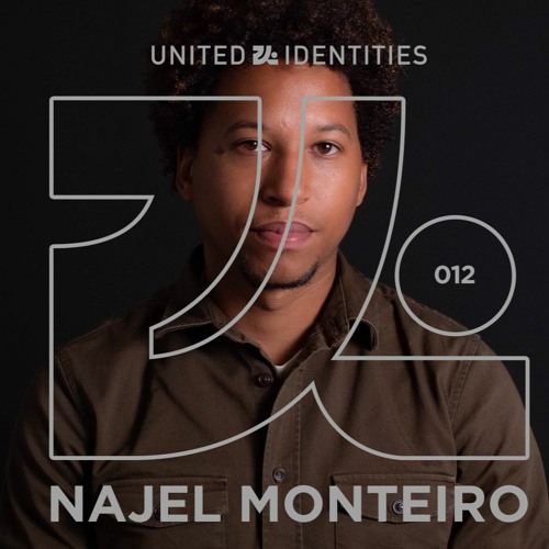 Najel Monteiro - United Identities Podcast 012