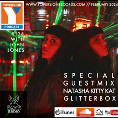 Yoversion Podcast 125 - February 2024 - Guestmix: Natasha Kitty Kat (Glitterbox)