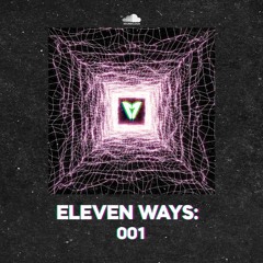 Eleven Ways #001 - Melodic Techno Mix
