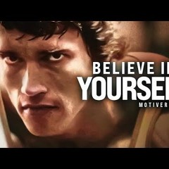 BELIEVE IN YOURSELF  Arnold Schwarzenegger Winners Advice