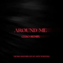 around me (metro boomin feat. don toliver) gero remix