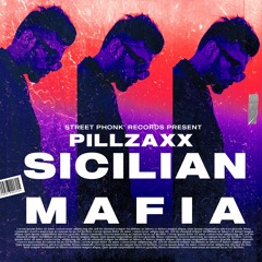 PILLZAXX - SICILIAN MAFIA