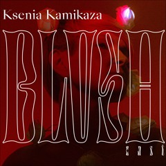 BLVSHcast 120: Ksenia Kamikaza