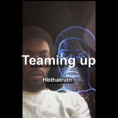 HbthaTruth - Teaming Up